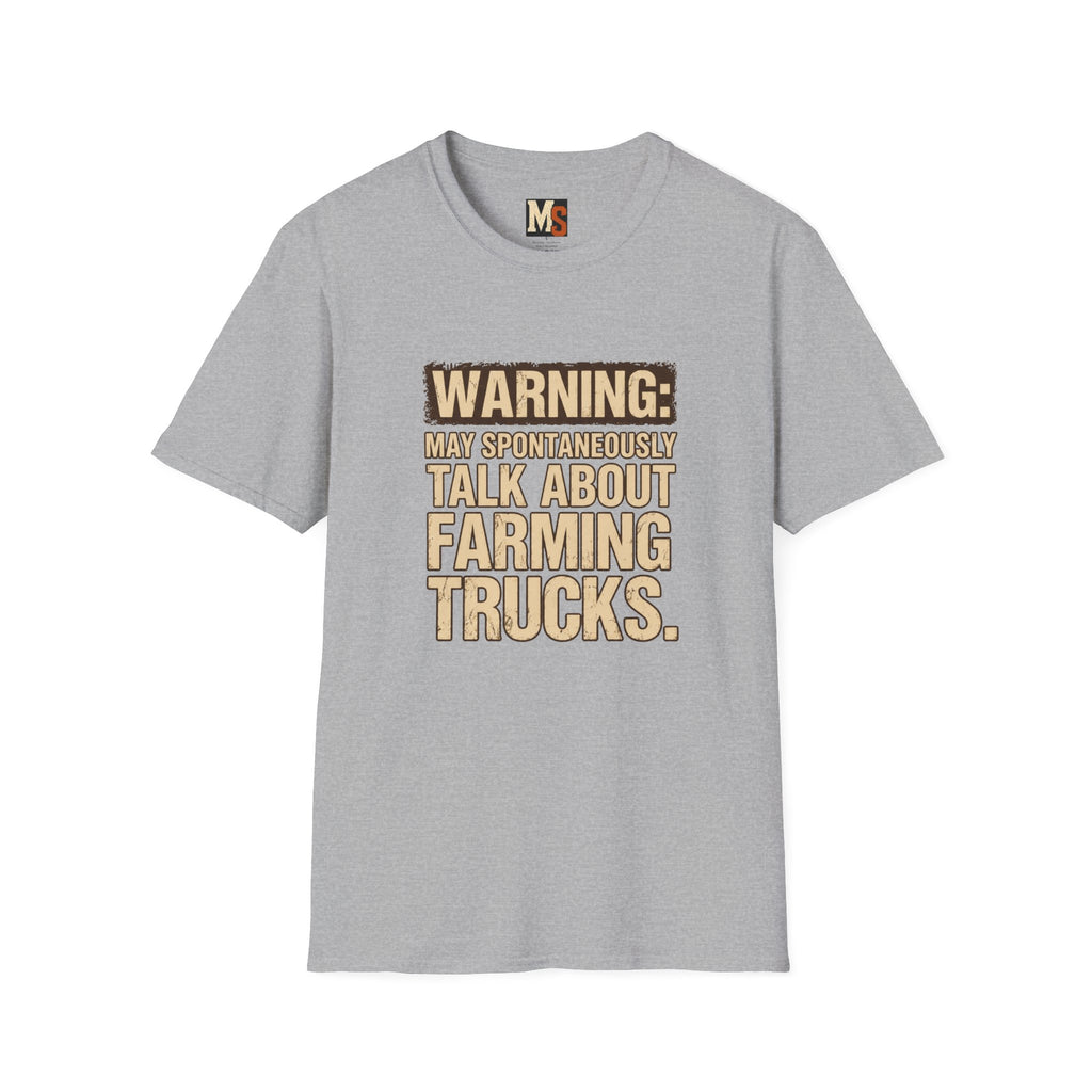 Warning_ May spontaneously talk about farming trucks T-shirt