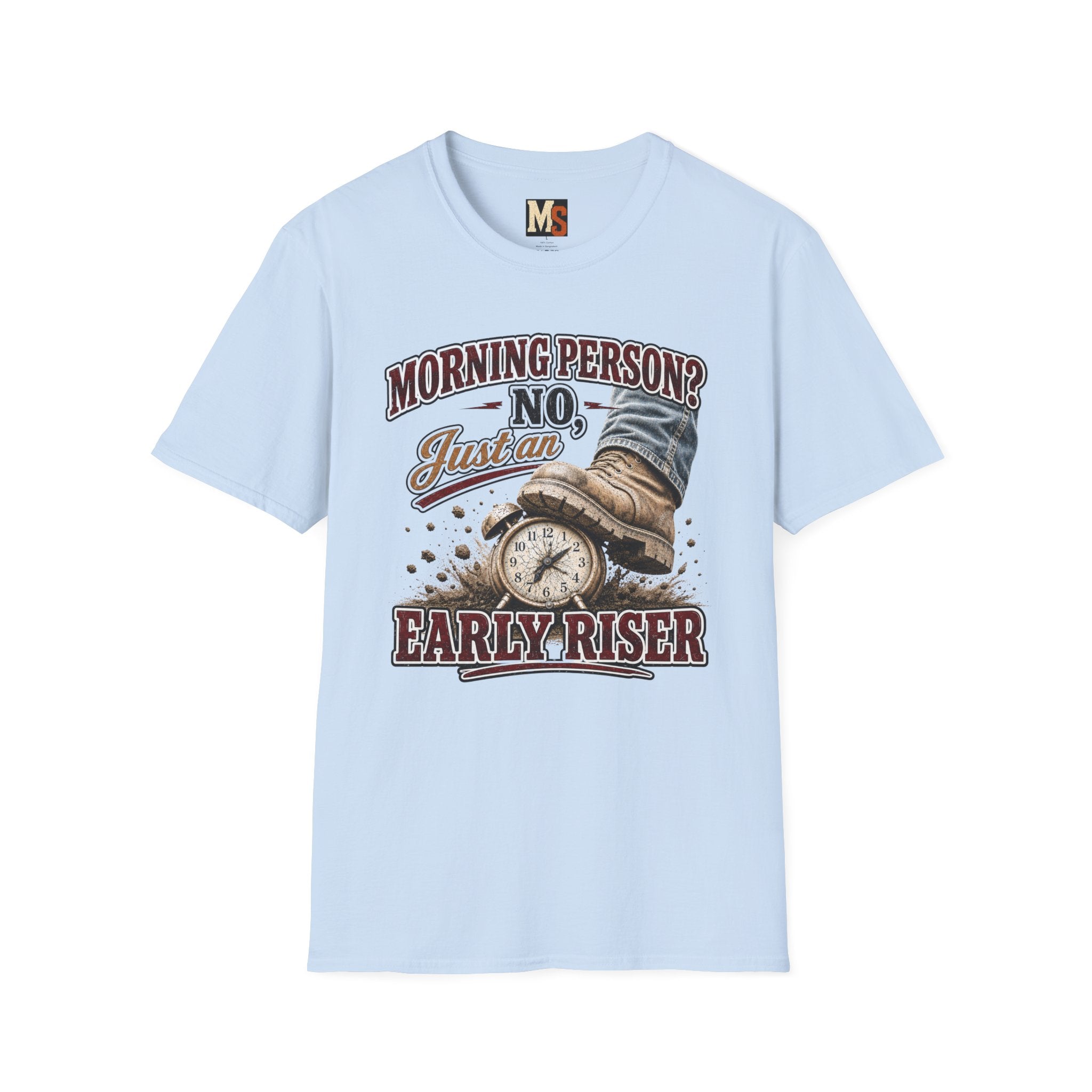 Morning Person? No - Just an early Riser T-shirt