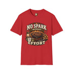 No spark without effort T-shirt