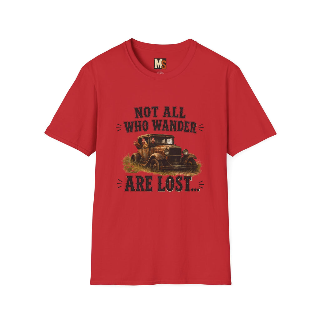 Not all who wander, are lost T-shirt