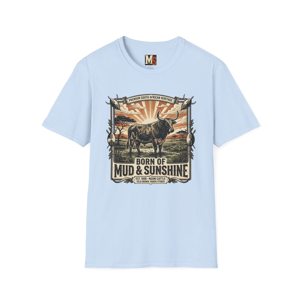 Born of mud & Sunshine T-shirt