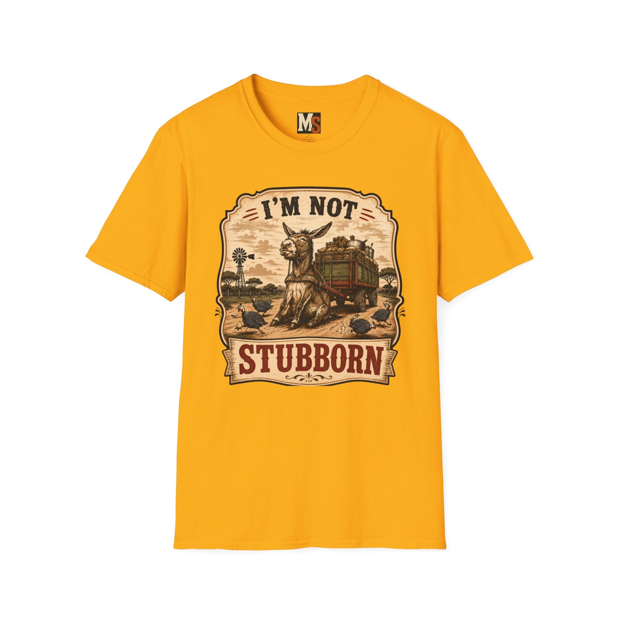I'm not stubborn T-shirt