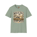Walk tall, stay wild T-shirt