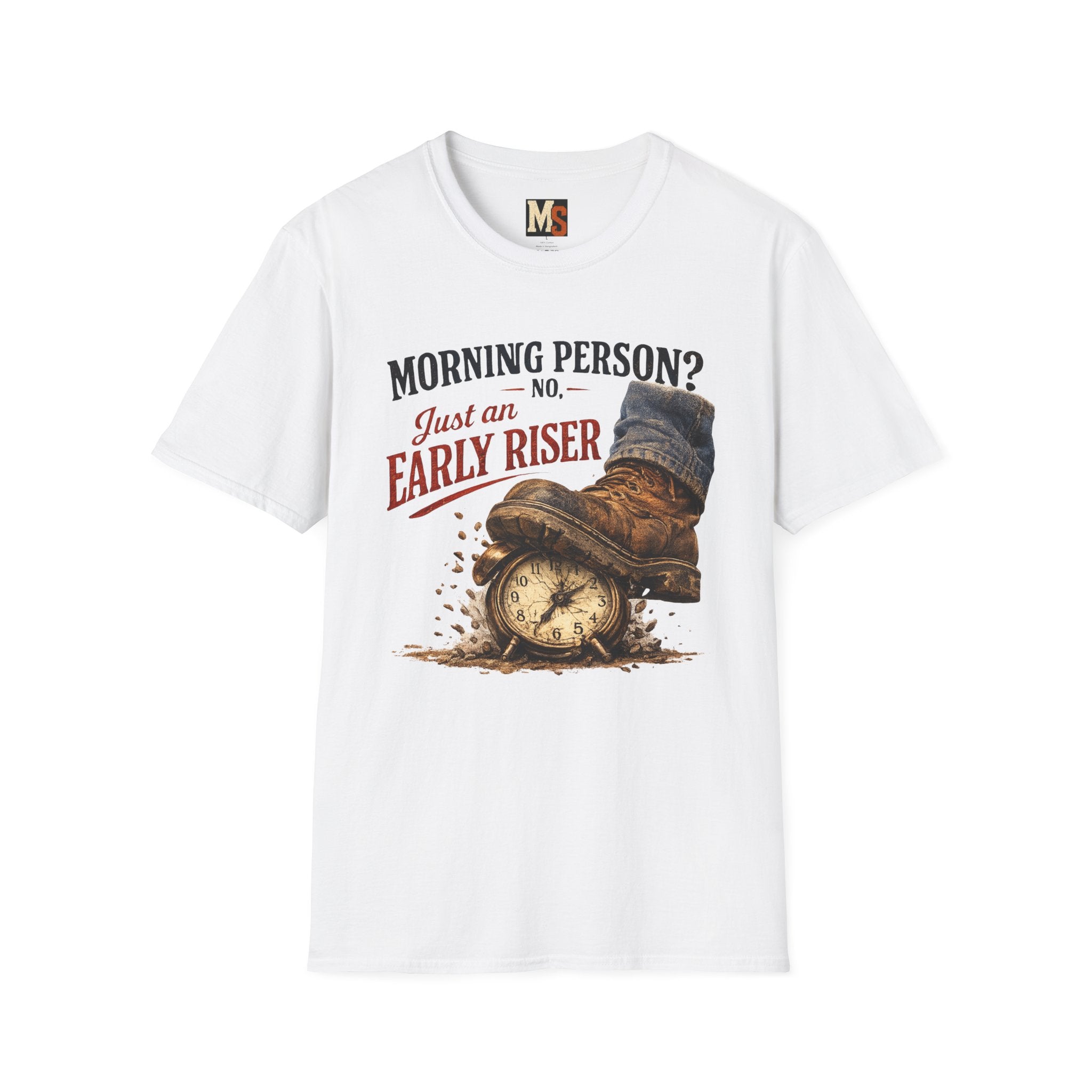 Morning person_ No - Just an early riser T-shirt