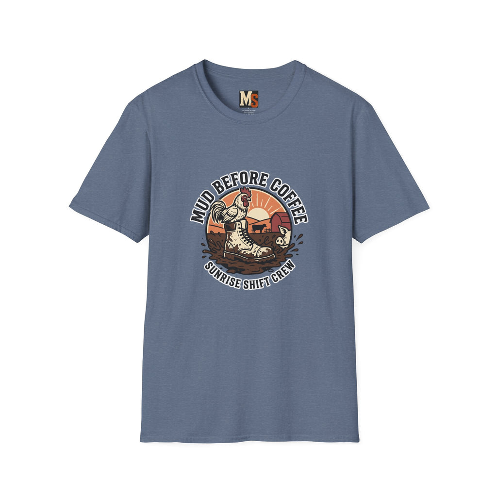 Mud before coffee - sunrise shift crew T-shirt
