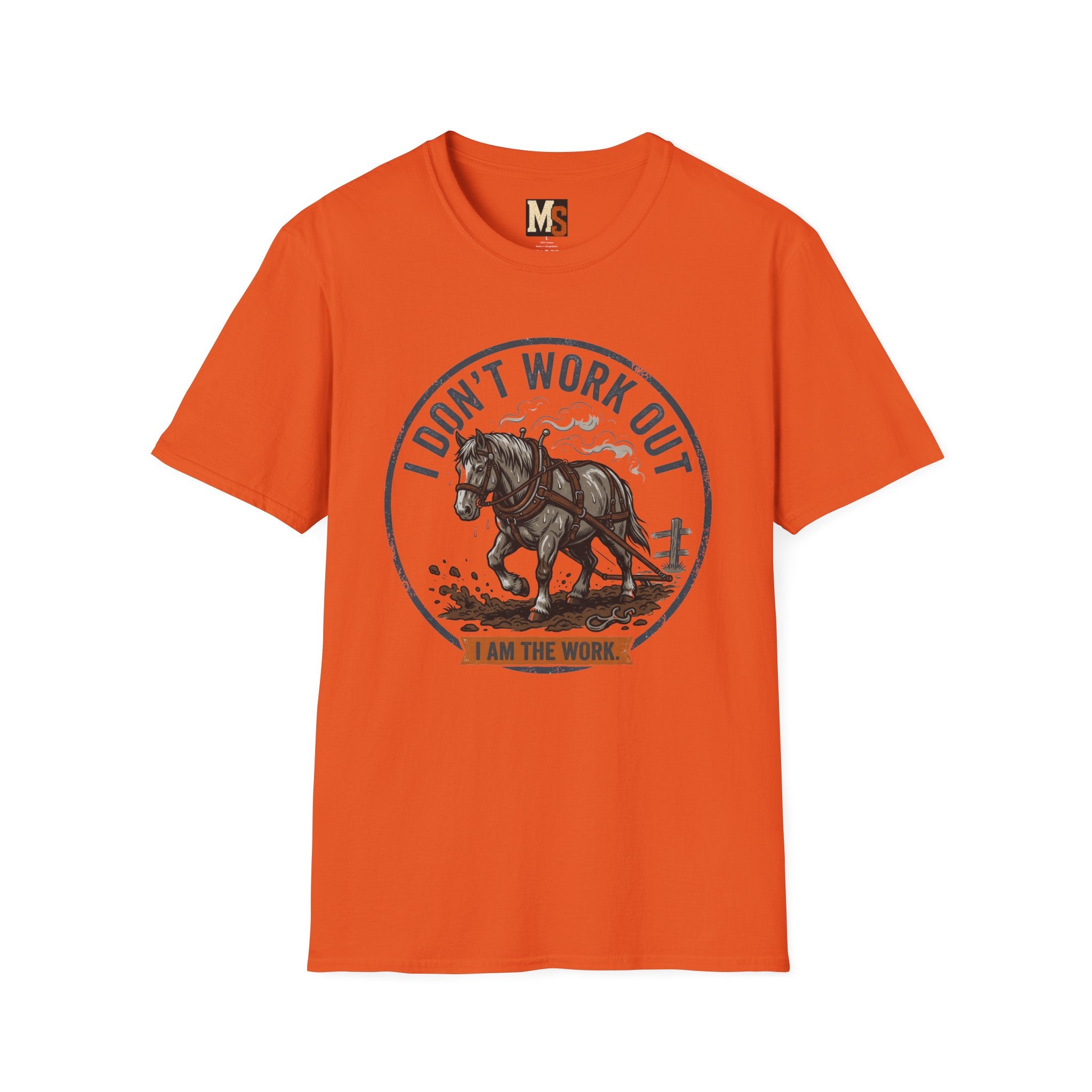 I Don't work out - I am the work T-shirt