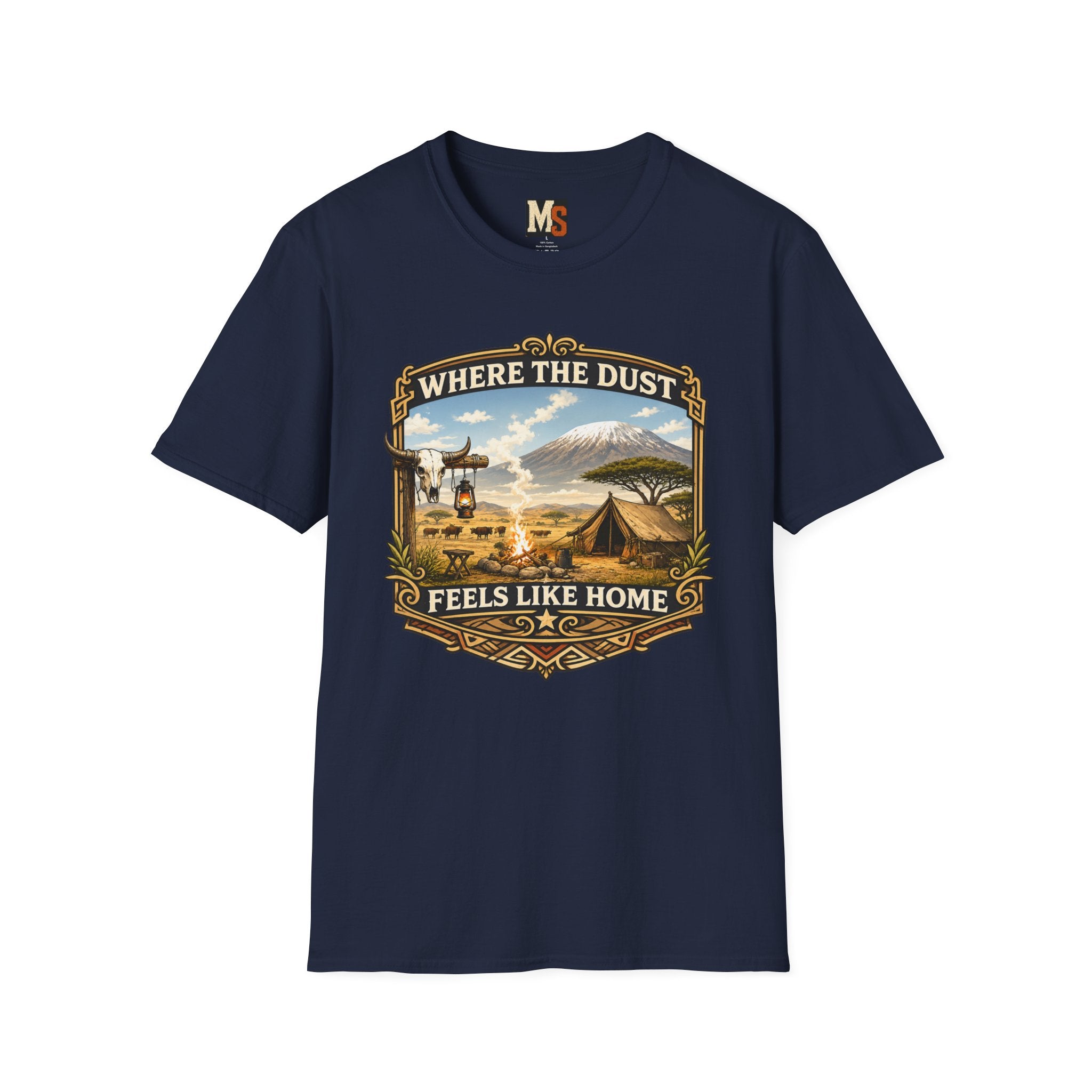 Where the Dust feels like home T-shirt