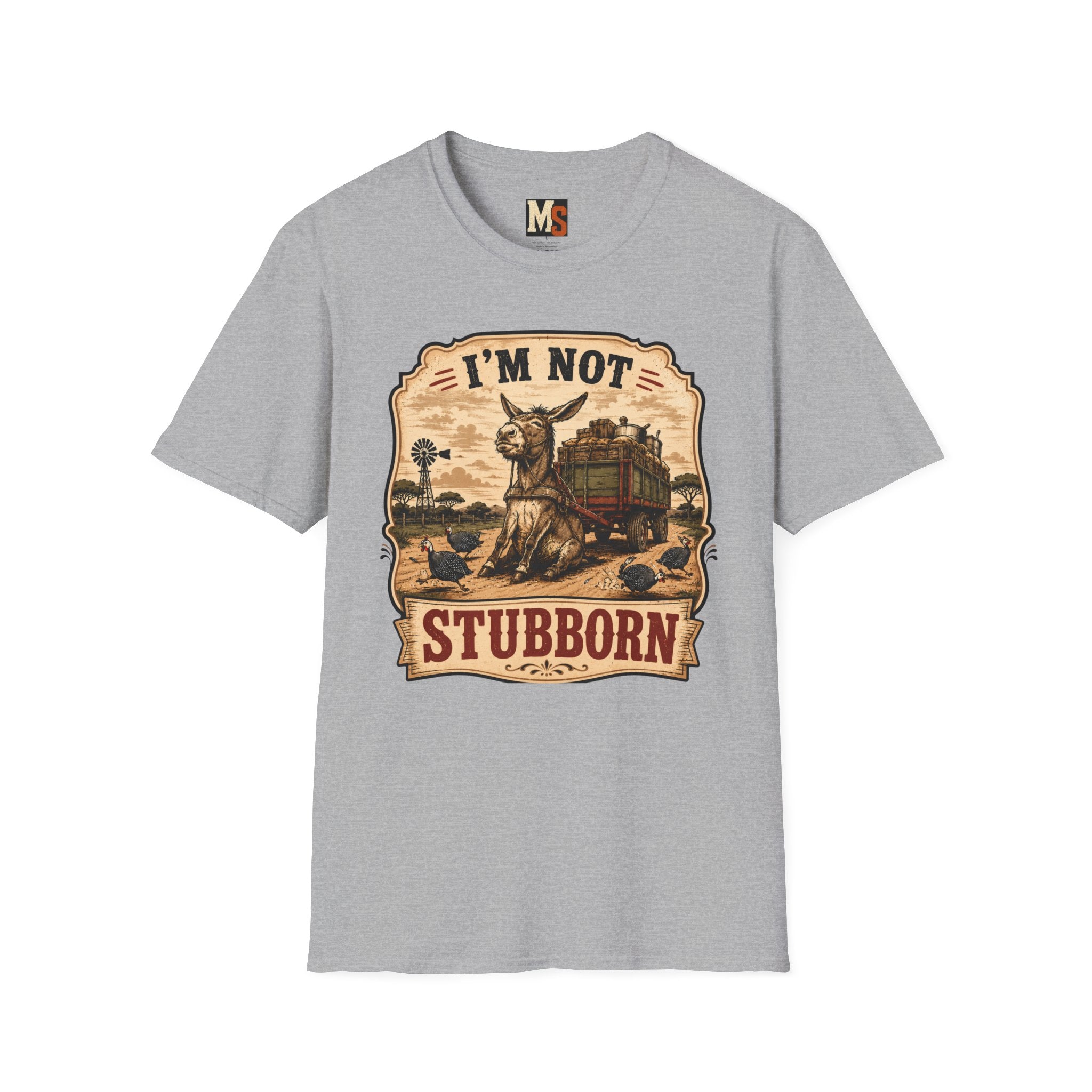 I'm not stubborn T-shirt