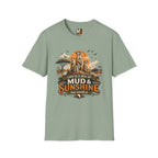 Life is a mix of Mud & Sunshine, but worth it T-shirt
