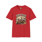 Farming because therapy is expensive T-shirt
