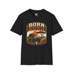 Born to be in the bush1 T-shirt