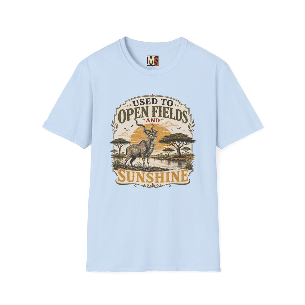 Used to Open Fields and Sunshine T-shirt