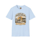 Used to Open Fields and Sunshine T-shirt