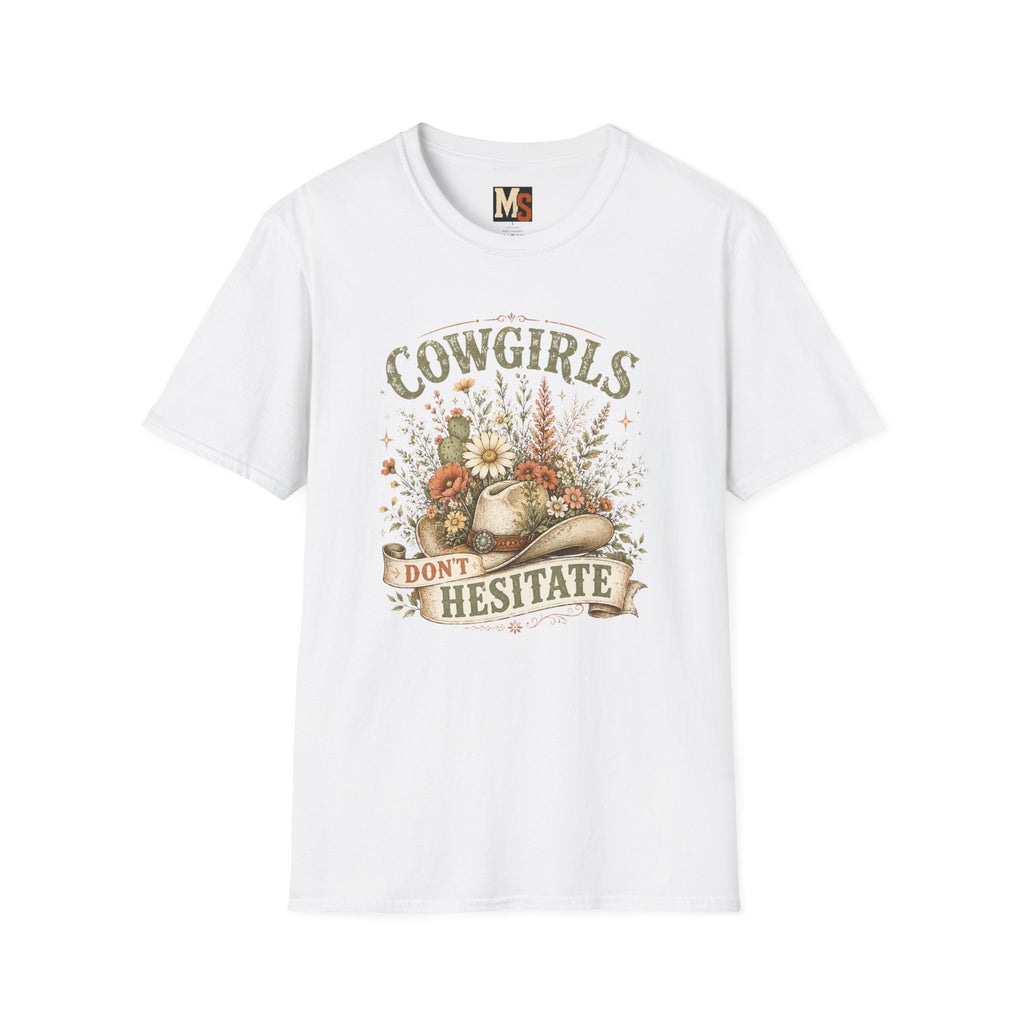 Cowgirls don't hesitate T-shirt