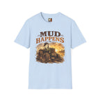 Mud Happens T-Shirt — Vintage Tractor Off-Road Farming Tee