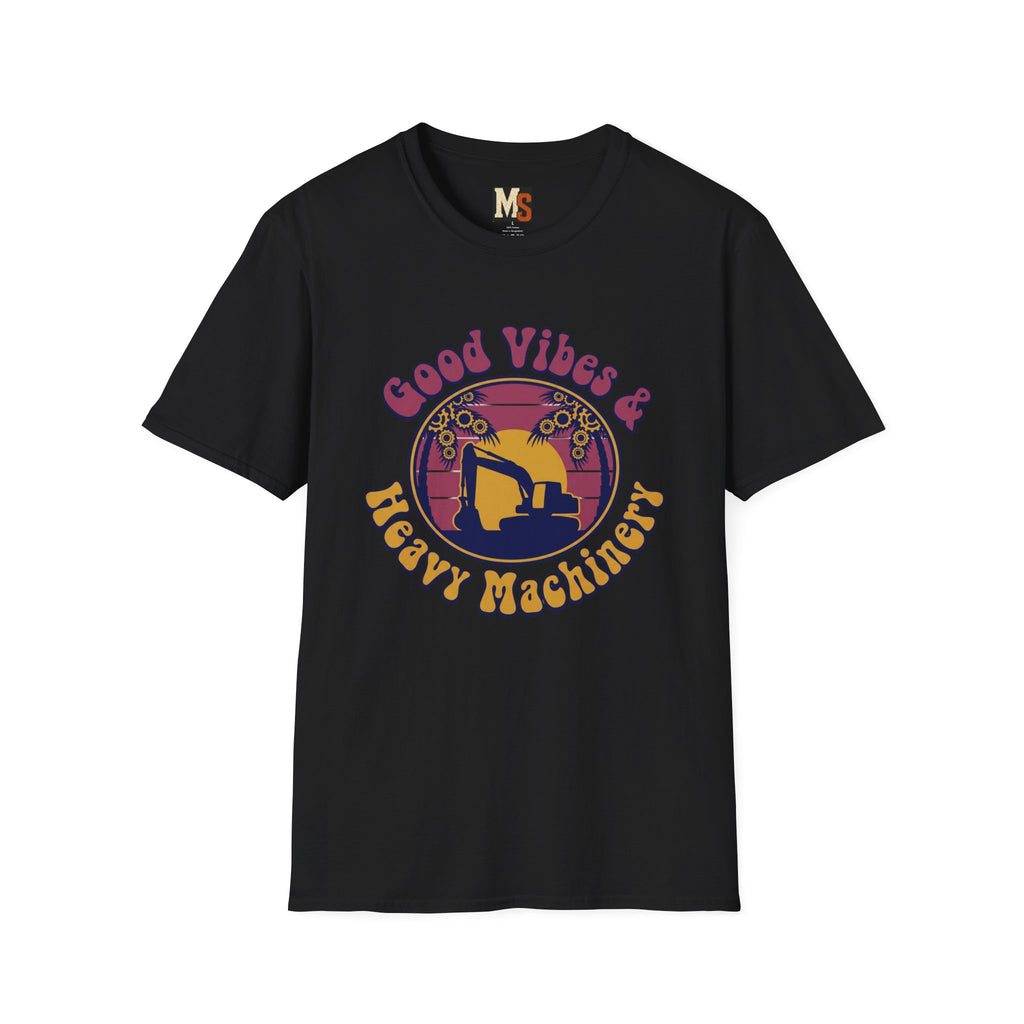 Good vibes & Heavy Machinery T-shirt