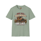 Not all who wander are lost T-shirt