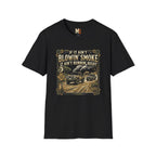 If it ain't blowin smoke, it ain't runnin' right T-shirt