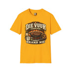 Die vuur gaan nie vanself brand nie T-shirt
