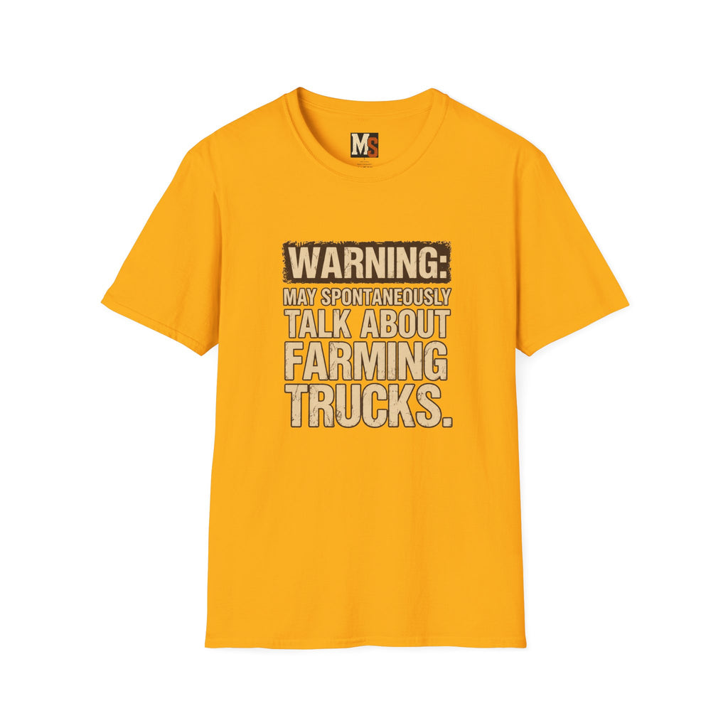 Warning_ May spontaneously talk about farming trucks T-shirt
