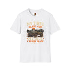 My tires carry mud, my soul peace T-shirt