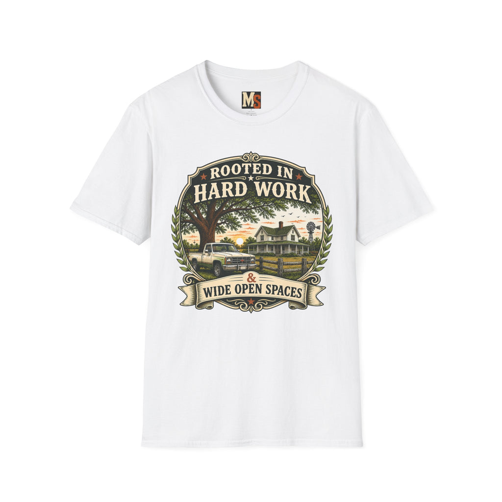 Rooted in hard work & Wide open spaces T-shirt
