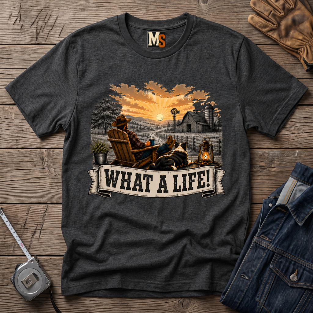 What a Life T-shirt