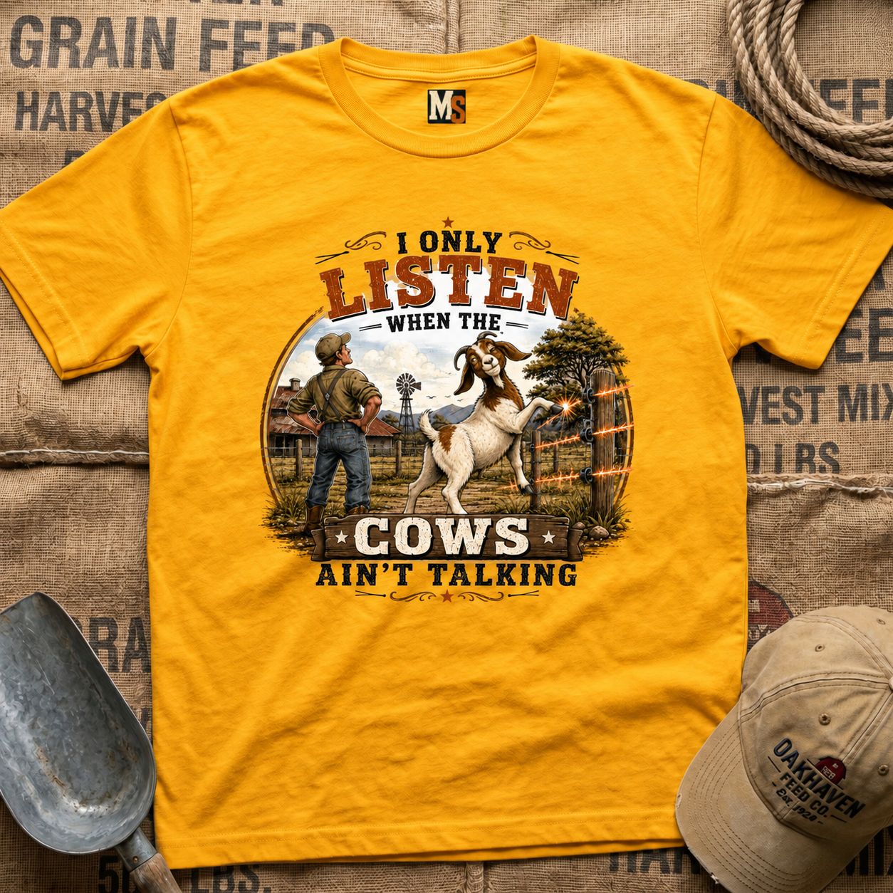I only listen when the cows ain't talking T-shirt