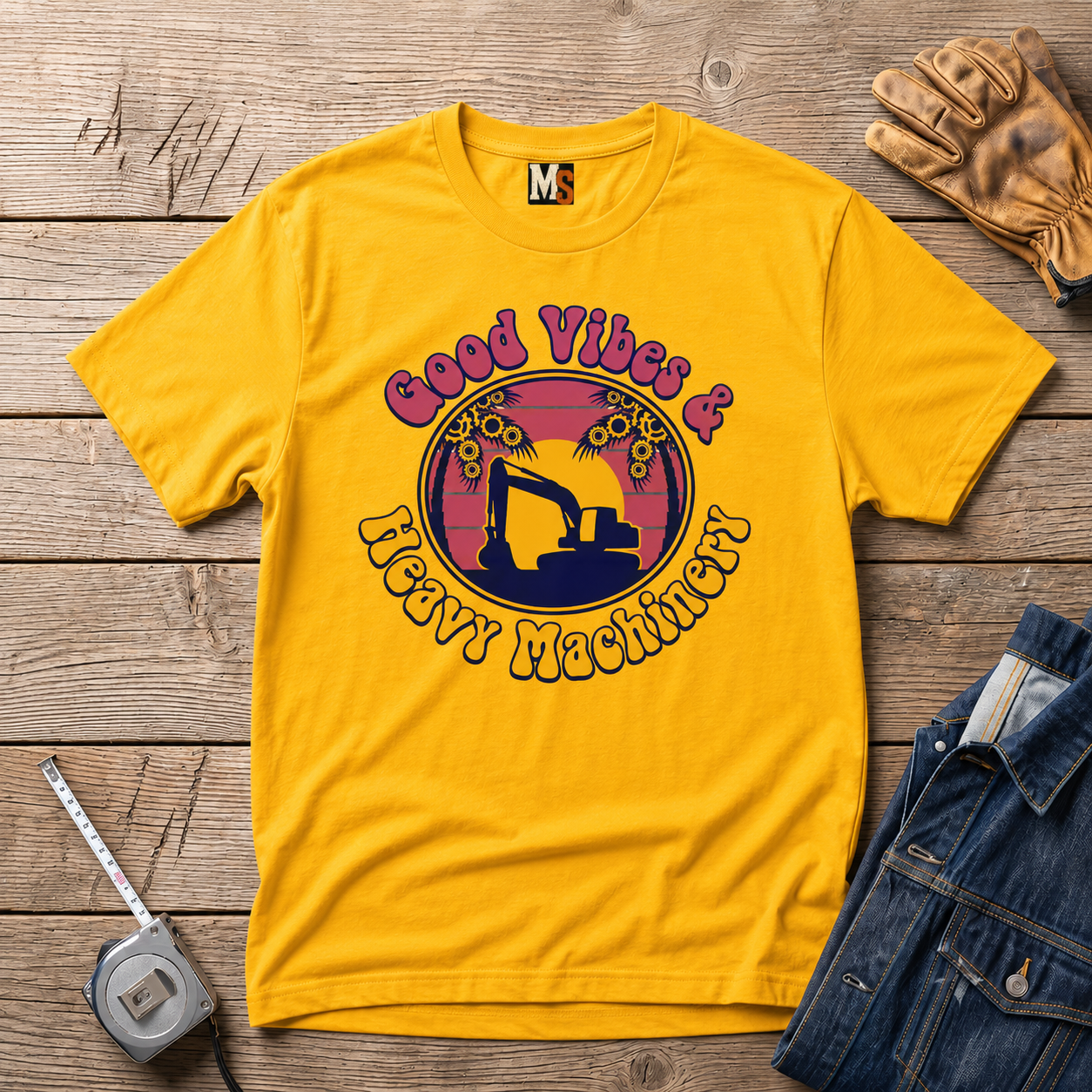 Good vibes & Heavy Machinery T-shirt