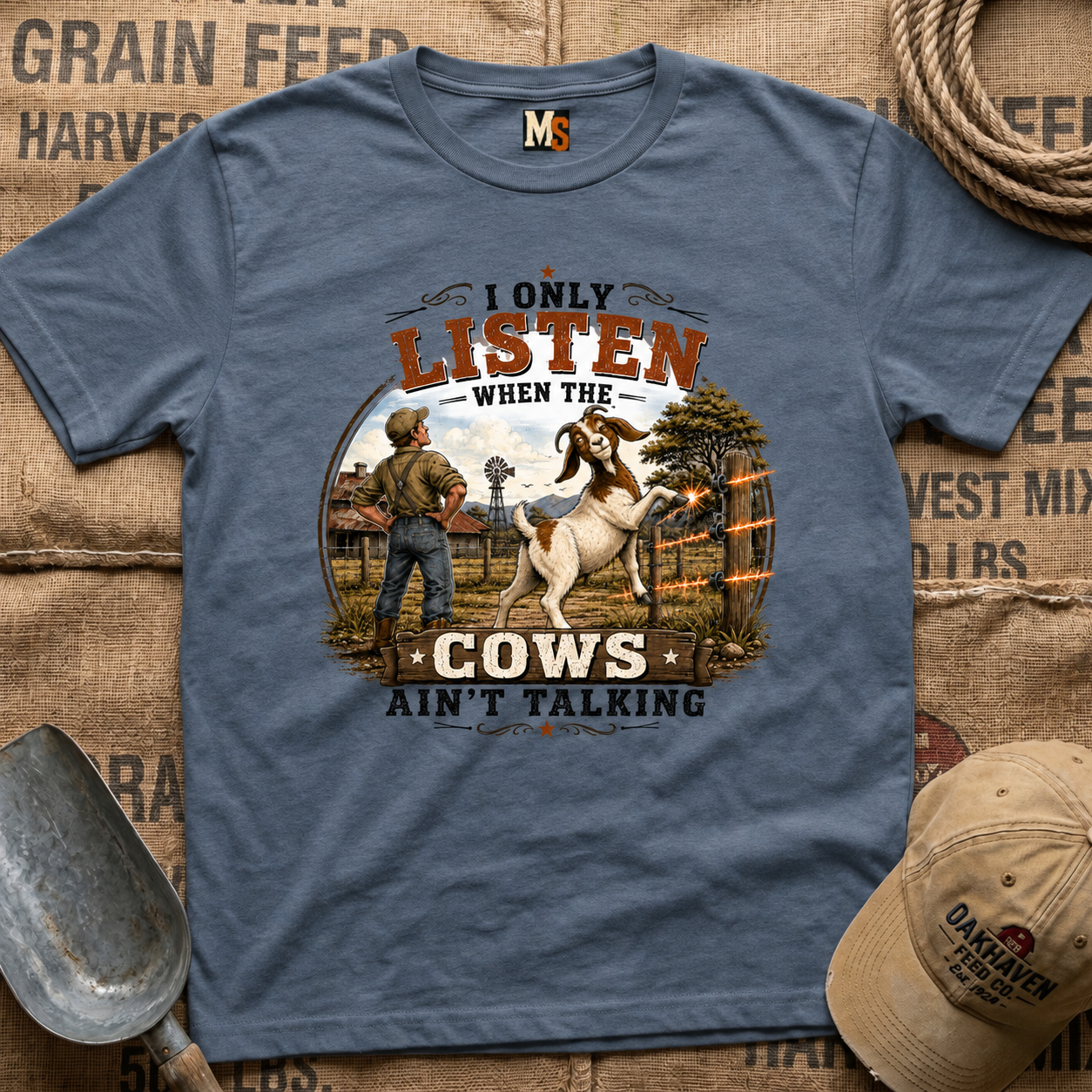 I only listen when the cows ain't talking T-shirt