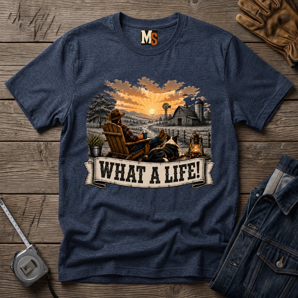 What a Life T-shirt