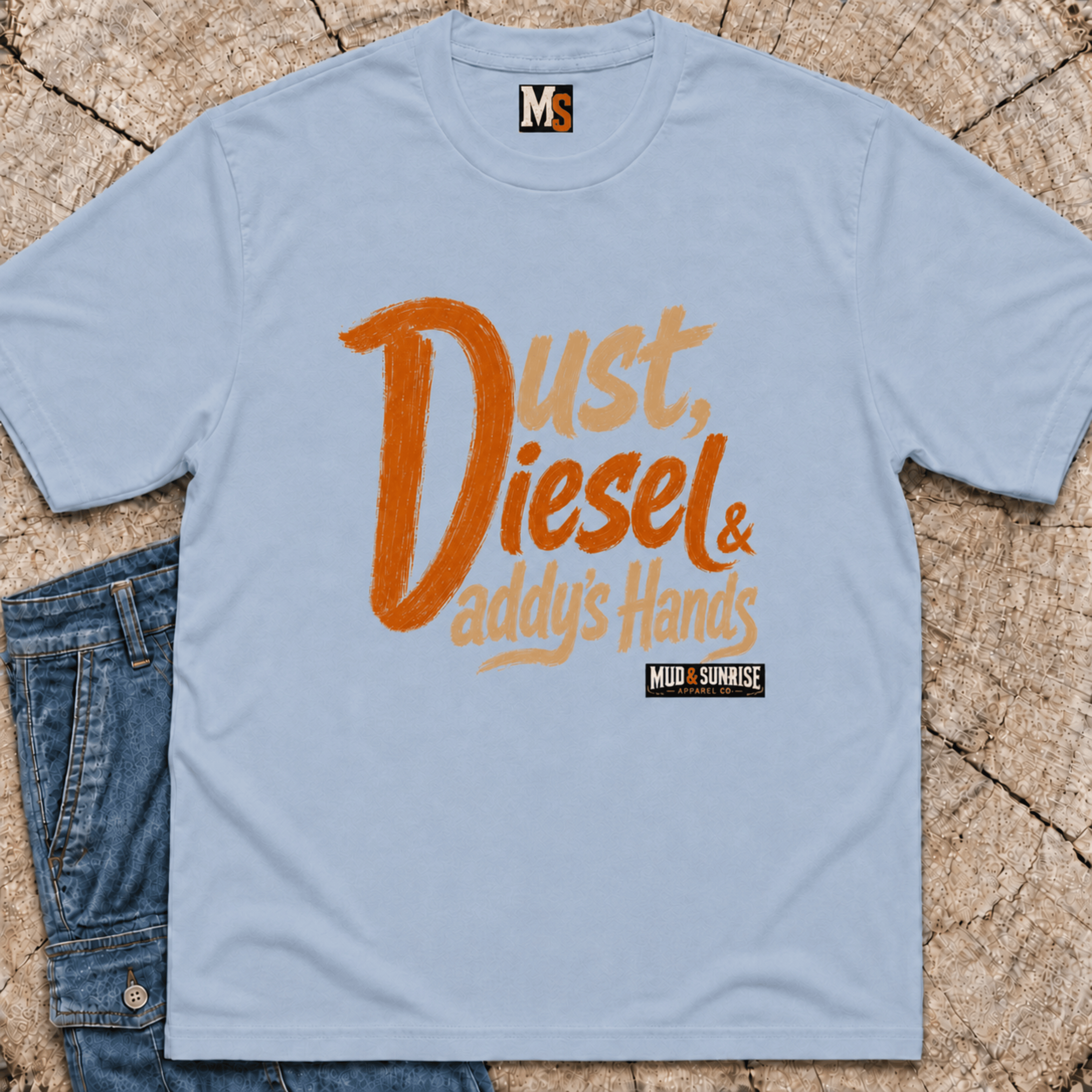 Dust, Diesel & Daddy's Hands T-shirt