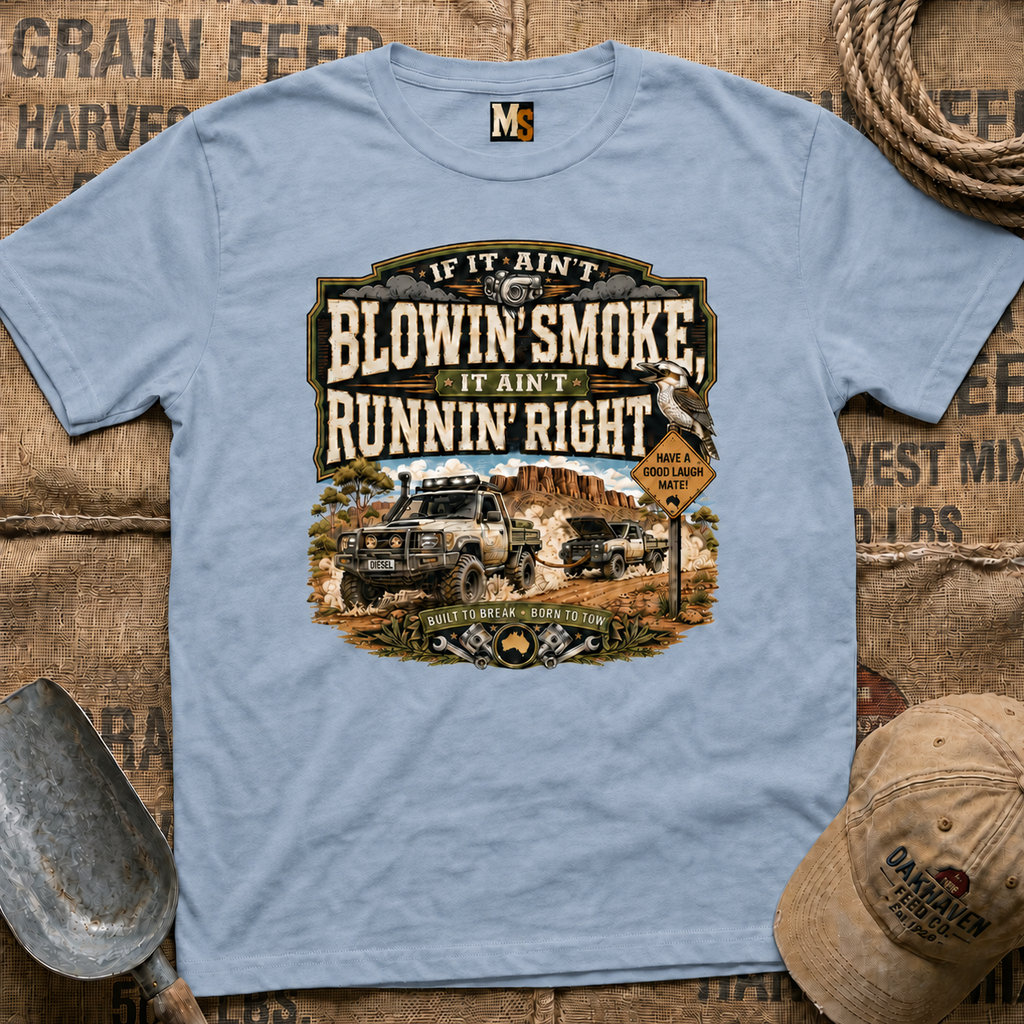If it ain't blowin smoke T-shirt