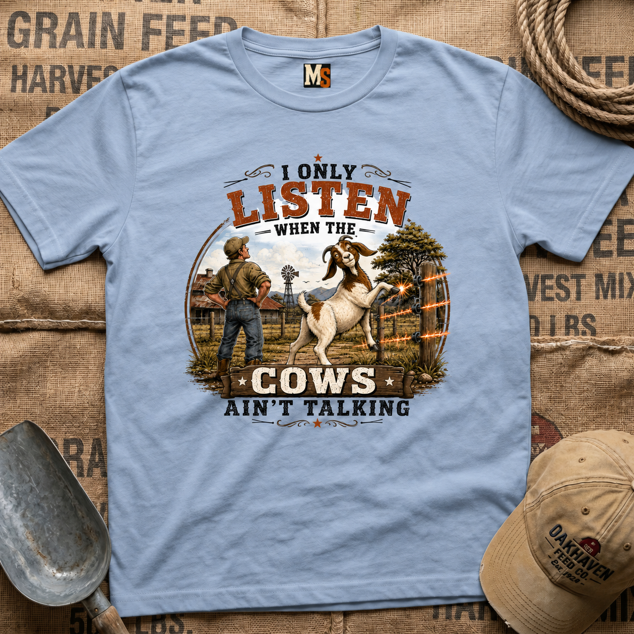I only listen when the cows ain't talking T-shirt