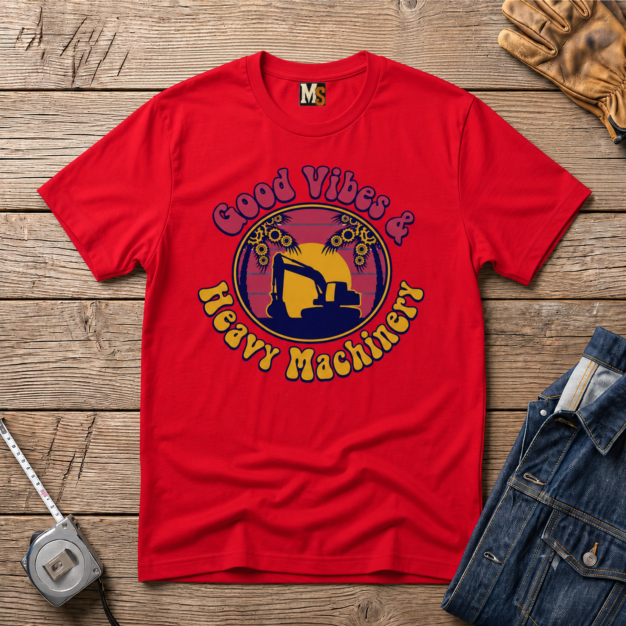 Good vibes & Heavy Machinery T-shirt