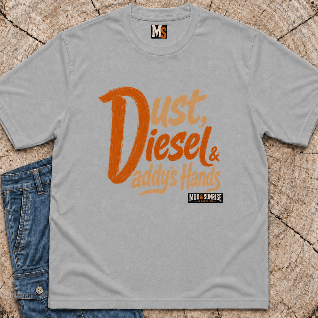 Dust, Diesel & Daddy's Hands T-shirt