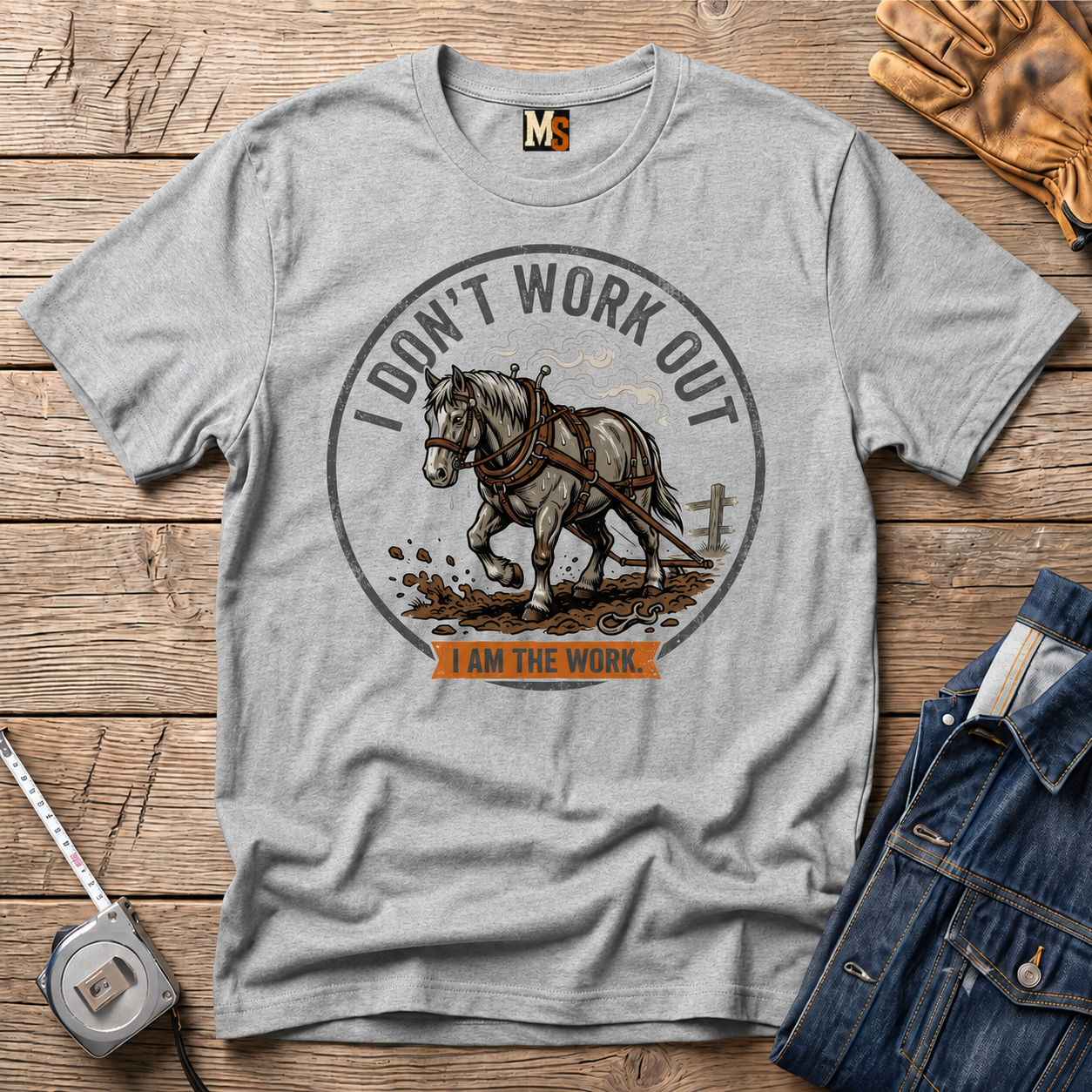I Don't work out - I am the work T-shirt