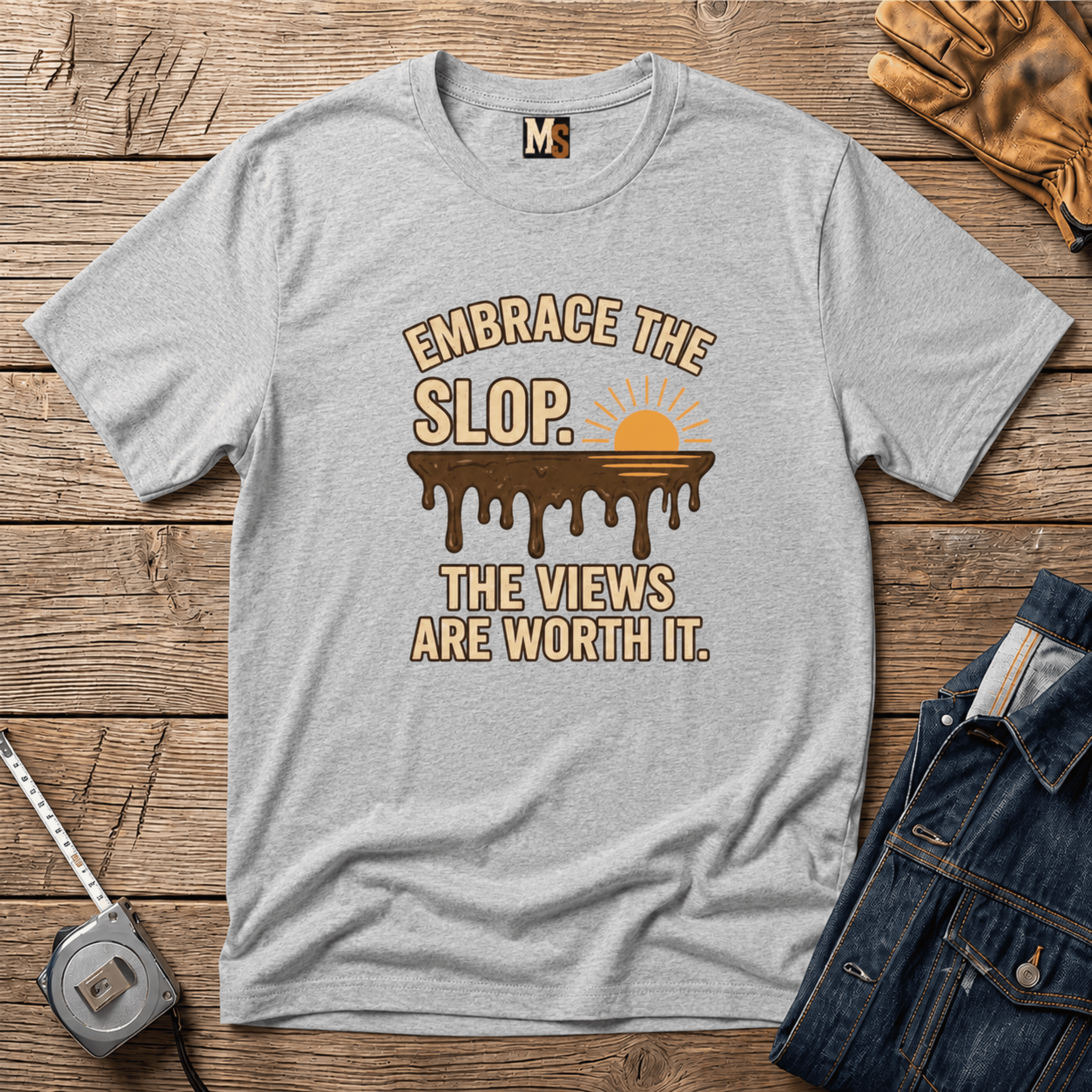 Embrace the Slop T-shirt
