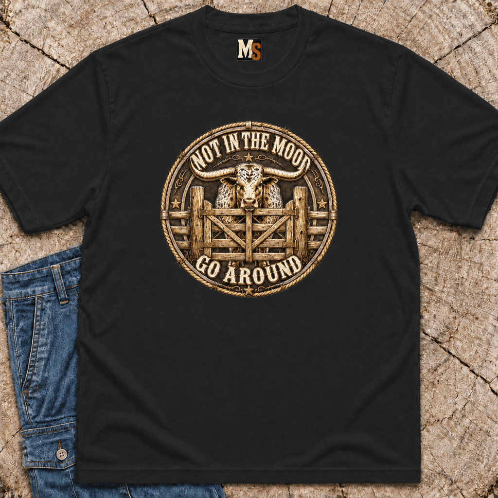 Not in the mood - Go Around T-shirt