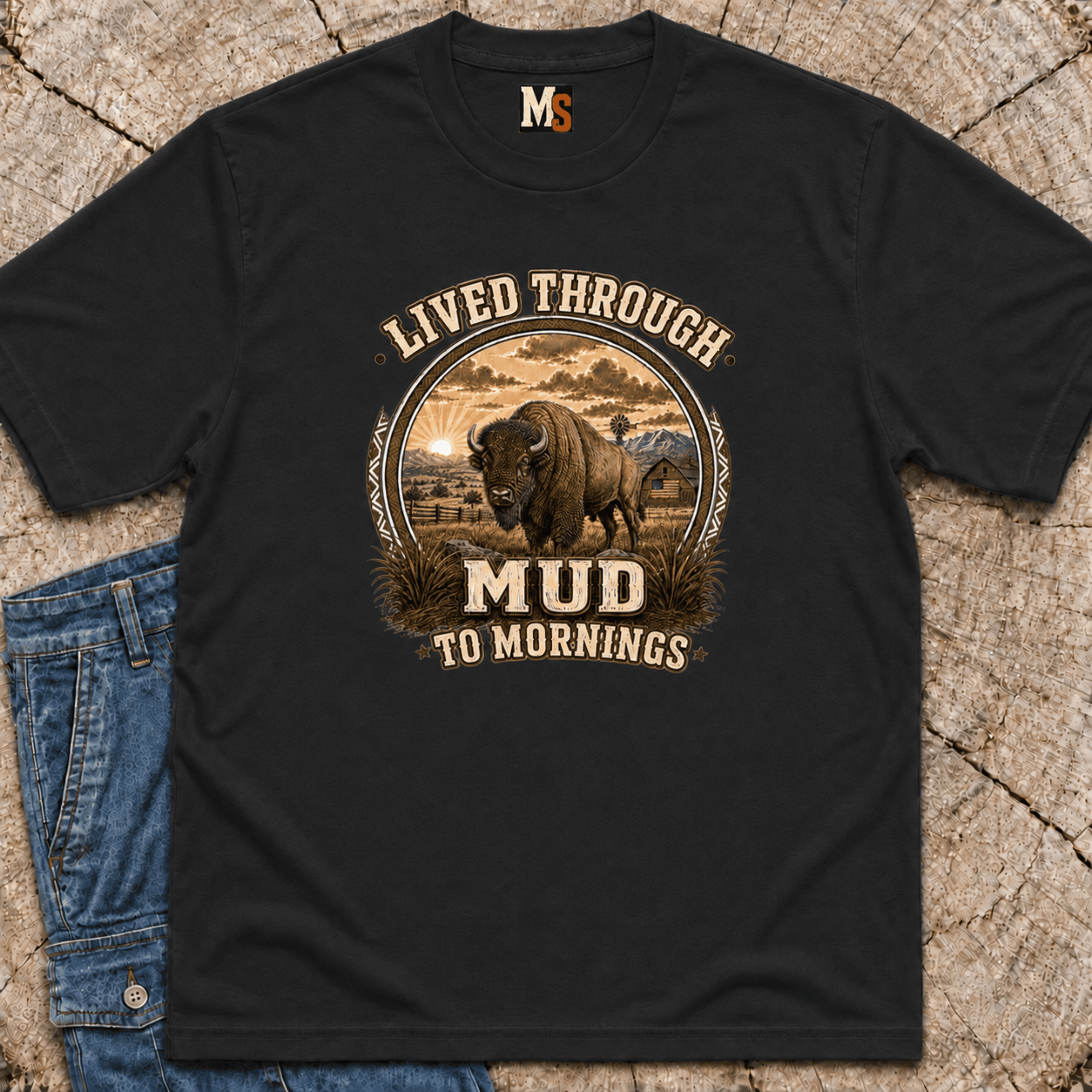 Lived through Mud to Mornings T-shirt