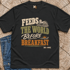 Feeds the World Before Breakfast T-shirt