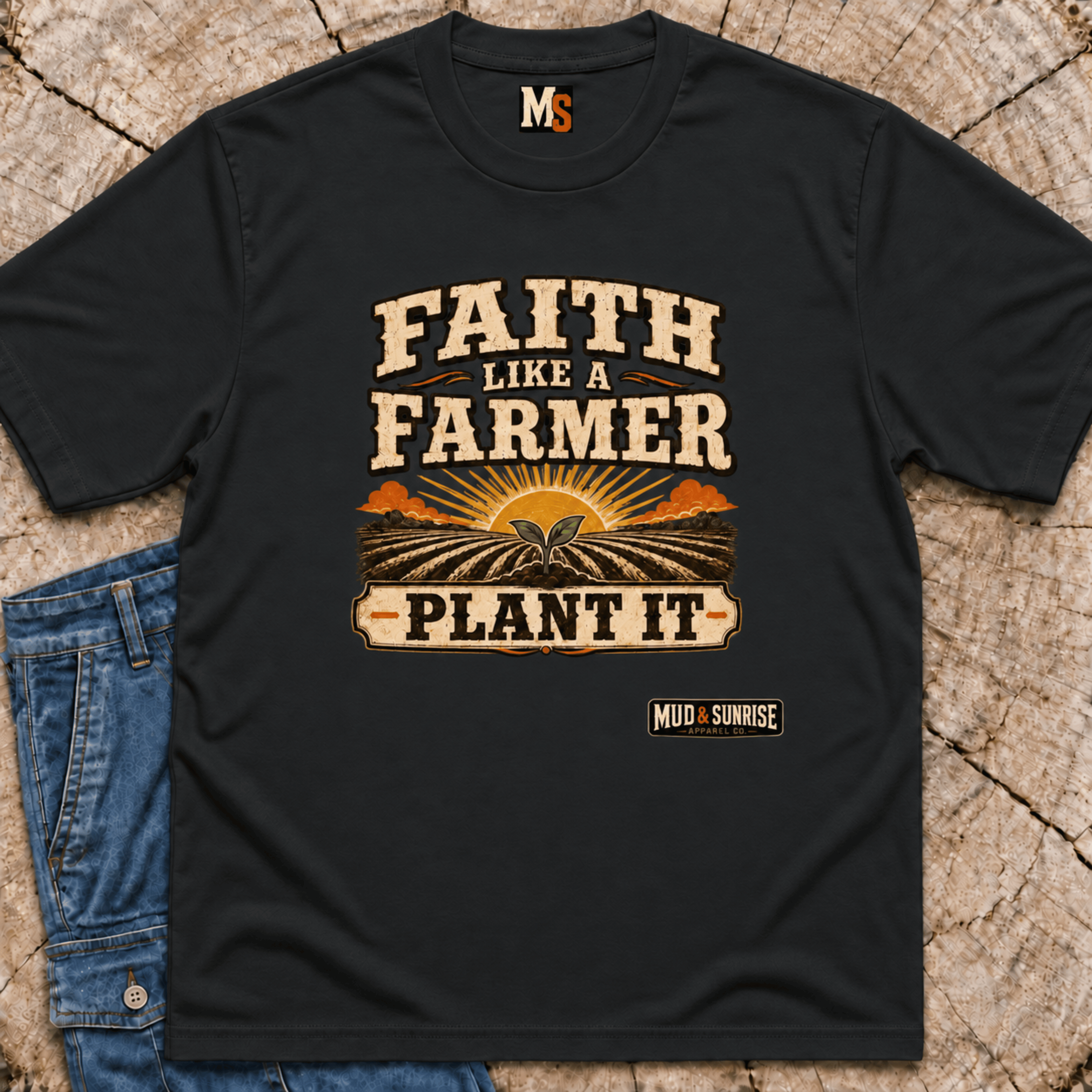 Faith like a Farmer - Plant it T-shirt
