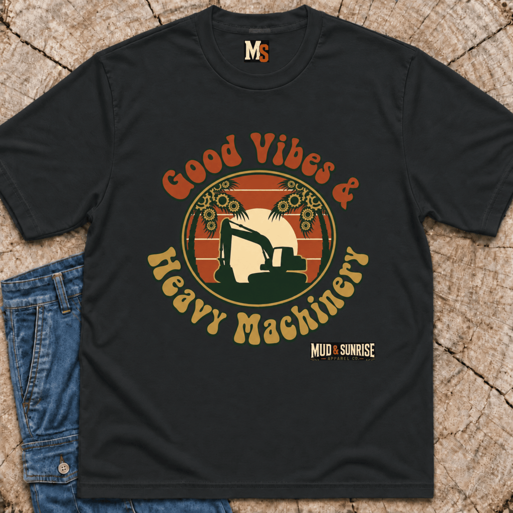Good Vibes & Heavy Machinery T-shirt
