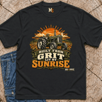 Built from grit, lit by Sunrise T-shirt