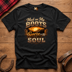 Mud on my boots, sunrise in my soul T-shirt