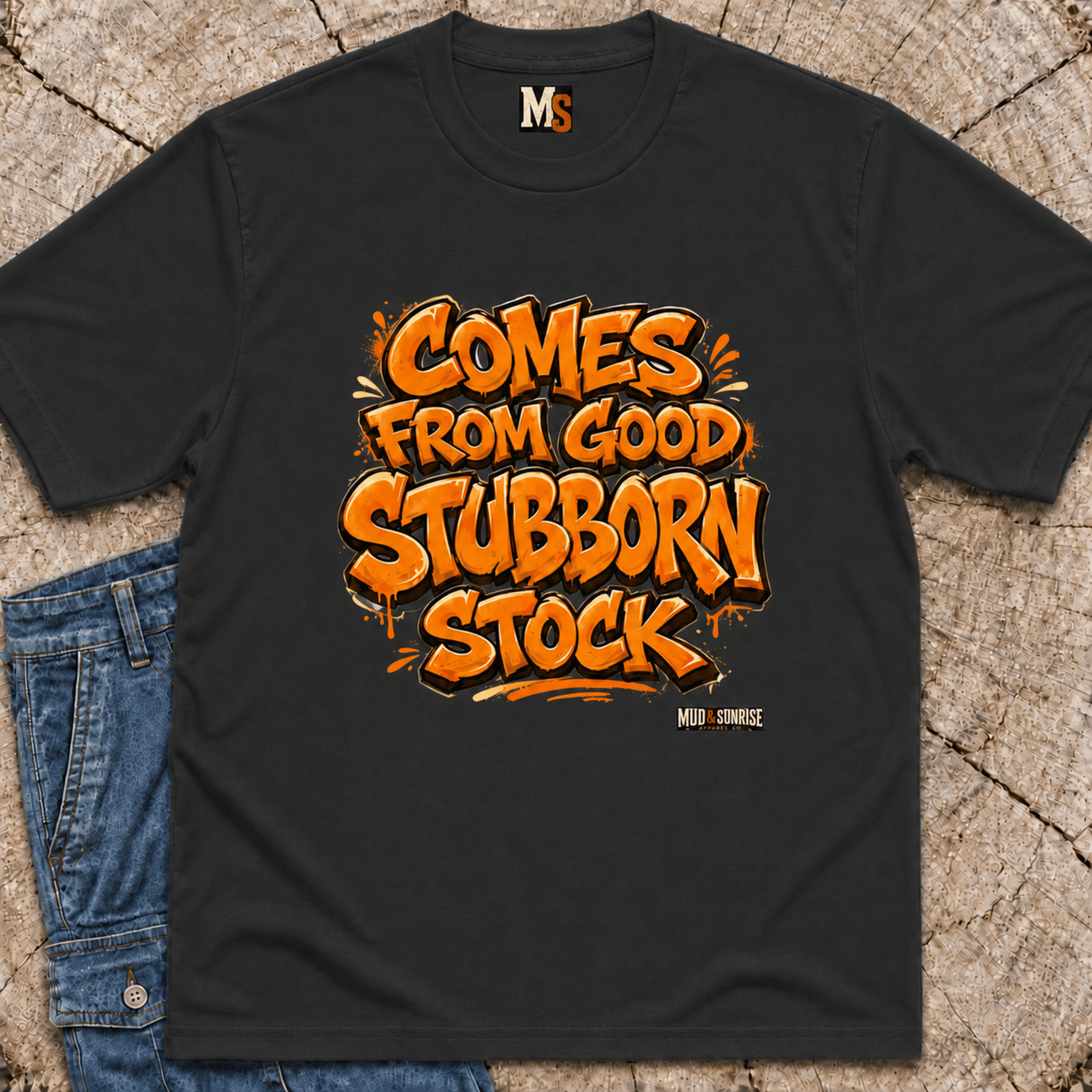 Comes from good stubborn stock T-shirt