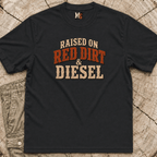 Raised on Red Dirt and Diesel T-shirt