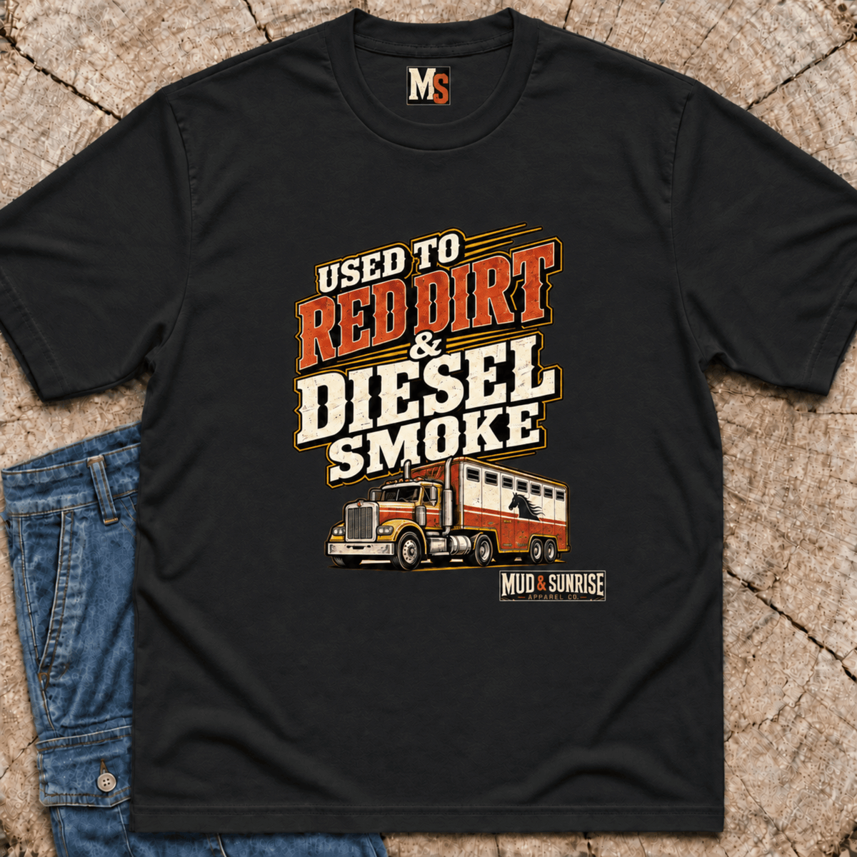Used to Red Dirt & Diesel Smoke T-shirt
