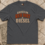 Raised on Red Dirt and Diesel T-shirt
