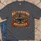 Built the Hard Way - Worth Every Scar T-shirt